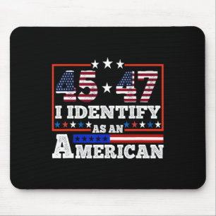 Tapis De Souris 45 47 Je M'Identifie Comme Trump Américain 2024