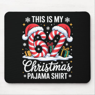 Tapis De Souris 67 C'est Ma Chemise De Pyjama De Noël 6 7 Mème 67