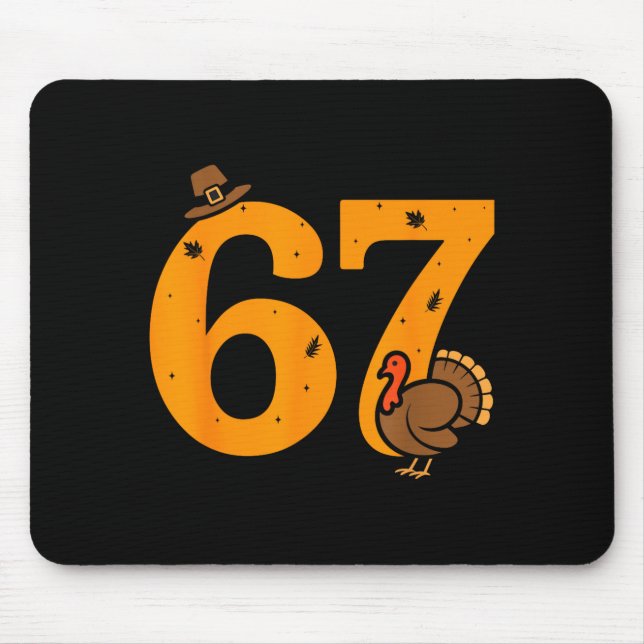 Tapis De Souris 67 Thanksgiving Funny Turkey 67 Meme Thanksgiving  (Devant)