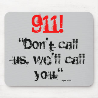Tapis De Souris 911 !  Nous vous appellerons (le tapis de souris)