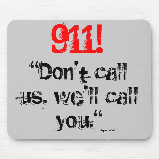 Tapis De Souris 911 !  Nous vous appellerons (le tapis de souris) (Devant)