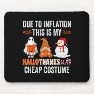 Tapis De Souris A cause de l'inflation Ceci est mon HalloThanksMas