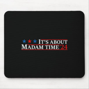 Tapis De Souris À propos de Madame Time Harris 2024 Kamala Sans En