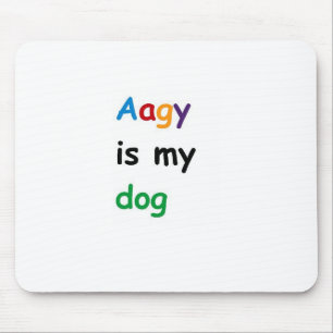 Tapis De Souris Aagy est mon chien