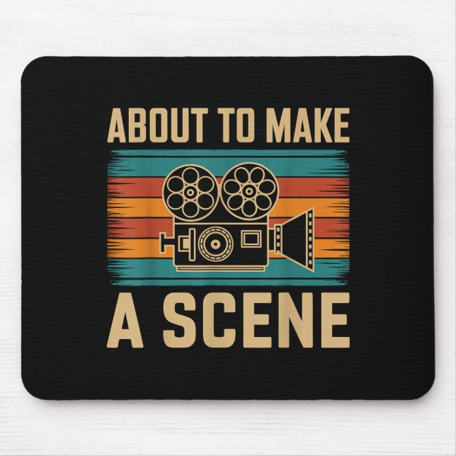 Tapis De Souris About To Make A Scene Filmmaking Filmmaker  (Devant)