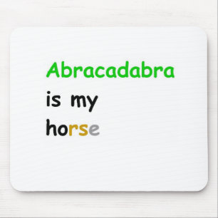 Tapis De Souris Abracadabra est mon cheval