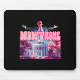 Tapis De Souris Accueil Drôle Trump Daddys Coming Home 2024