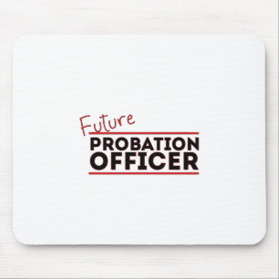 Tapis De Souris Agent de probation futur