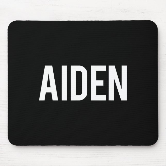 Tapis De Souris Aiden - Cool New Funny Name Fan Gift Tee  (Devant)
