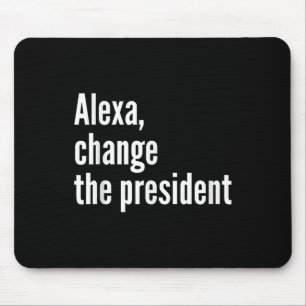 Tapis De Souris Alexa, Changer le président anti-Trump drôle Trump