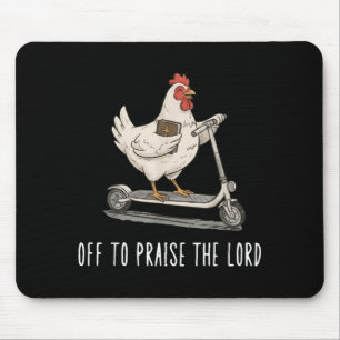 Tapis De Souris Aller louer le Seigneur drôle de poulet chrétien