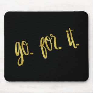 Tapis De Souris Aller Pour La Citation Gold Faux Foil Inspiration
