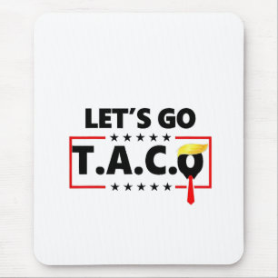 Tapis De Souris Allez TACO Trump 4 juillet amateurs de Taco