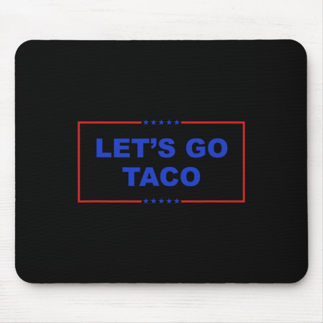 Tapis De Souris Allons Taco Chemise Allons Taco Taco Toujours Chic (Devant)