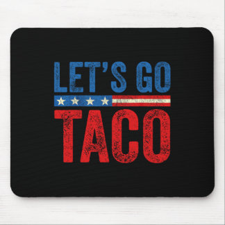 Tapis De Souris Allons Taco Drôle Trump Toujours Se Défile 59
