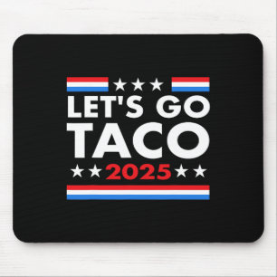 Tapis De Souris Allons Taco Drôle Trump Toujours Se Défile 9