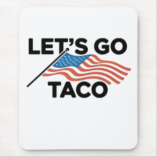 Tapis De Souris Allons-y TACO Trump toujours poulets dehors