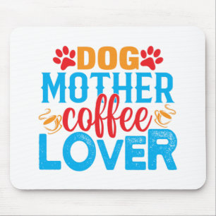 Tapis De Souris amante del café madre perra