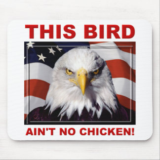 Tapis De Souris American Eagle Ain't No Chicken Mouse pad Mousepad