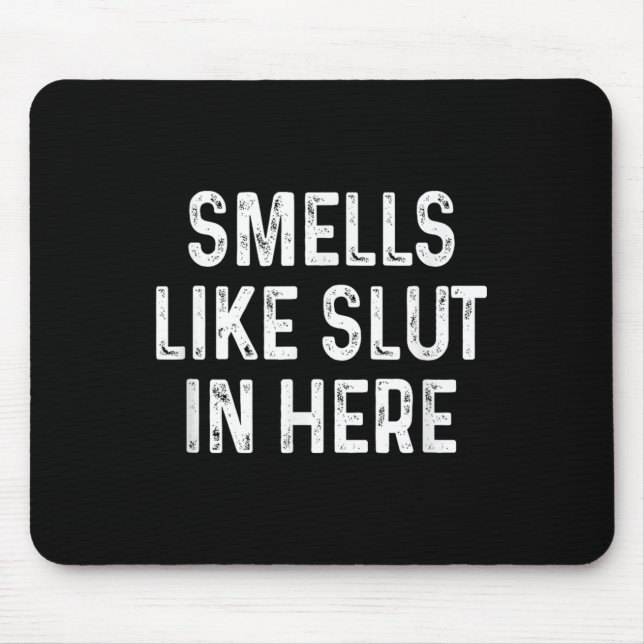 Tapis De Souris Amusant Sent Comme Dans Ici L'Humour Adulte Offens (Devant)
