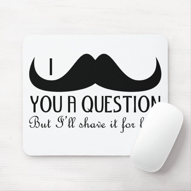 Tapis De Souris Amusement cool Je vous moustache une question Noir (Avec souris)