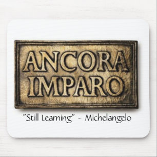 Tapis De Souris Ancora Imparo "apprenant toujours" Mousepad