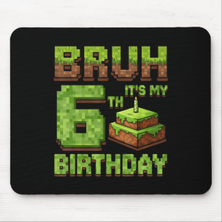 Tapis De Souris Anniversaire drôle Boy Bruh Son 6ème Anniversaire