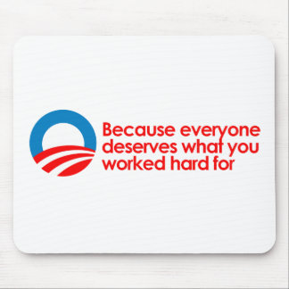 Tapis De Souris Anti-Obama - chacun mérite ce que vous travaillez