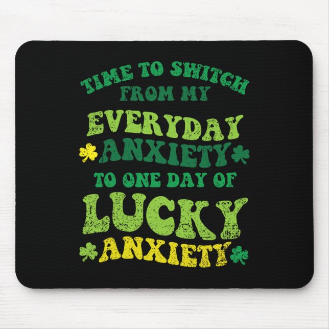 Tapis De Souris Anxiété Chanceuse Saint-Patrick Drôle Shamrock Clo (Devant)