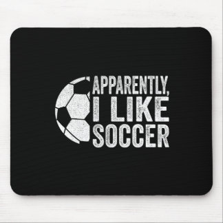 Tapis De Souris Apparemment j'aime le football Drôle de journée de