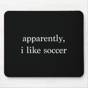 Tapis De Souris Apparemment j'aime le football Drôle Fan de footba
