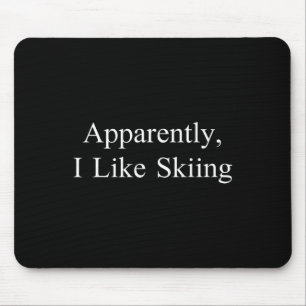 Tapis De Souris Apparemment j'aime skier Mème drôle de jeu sarcast