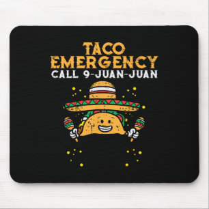Tapis De Souris Appel d'urgence Taco 9 Juan Juan Funny Cinco De Ma