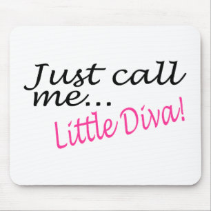 Tapis De Souris Appelez-juste moi petite diva