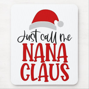 Tapis De Souris Appelez-moi simplement Nana Claus, Maman de Noël 