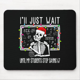 Tapis De Souris Arrêtez de dire 6-7 Drôle Professeur 67 Noël Meme