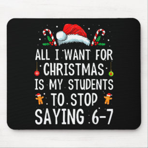 Tapis De Souris Arrêtez de dire 6-7 Drôle Professeur 67 Noël Meme