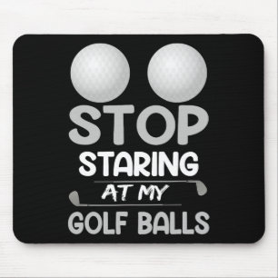 Tapis De Souris Arrêtez de fixer mon golf Blague de sport de golf