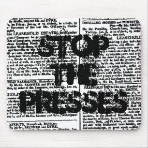 Tapis De Souris Arrêtez les presses, copie vintage de journal