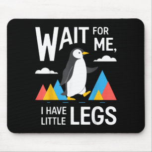 Tapis De Souris Attendez Pour Avoir Des Petites Pattes Pingouin Ra