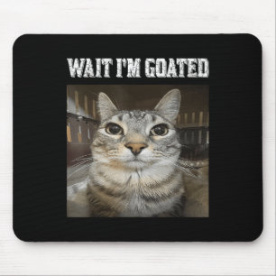 Tapis De Souris Attends, Je Suis Chat Humour Mème