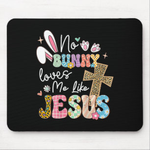 Tapis De Souris Aucun Lapin M'Aime Comme Jésus Pâques Christian Re