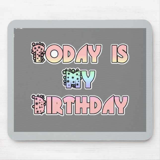 Tapis De Souris Aujourd'hui est mon anniversaire Baby Pink Art Pri (Devant)