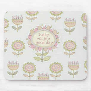 Tapis De Souris aujourd'hui sera un mousepad de beau jour