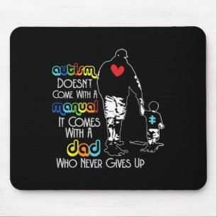 Tapis De Souris Autisme Papa ne donne jamais de sensibilisation Pa