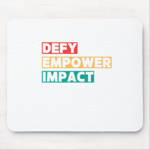 Tapis De Souris Autocollant Defy Empower Impact Dei
