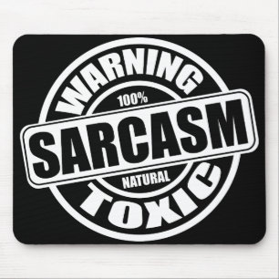 Tapis De Souris Avertissement Humour de sarcasme toxique Phrase