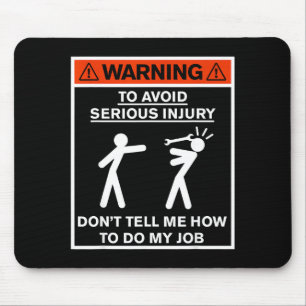 Tapis De Souris Avertissement Ne me dites pas comment faire mon tr