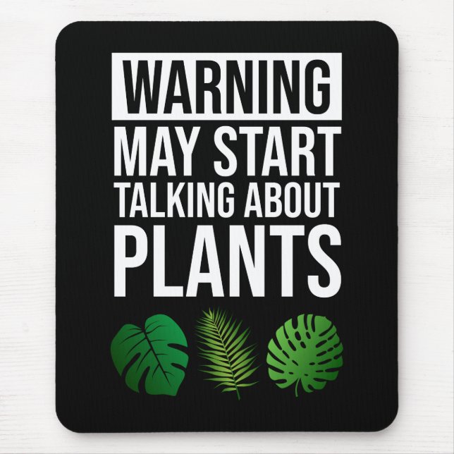Tapis De Souris Avertissement - Peut Commencer À Parler De Plantes (Devant)