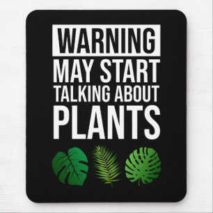 Tapis De Souris Avertissement - Peut commencer à parler des Plant